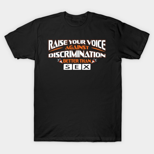 Raise Your Voice Against Discrimination... | End Racism | Best Seller T-Shirt by Global Creation